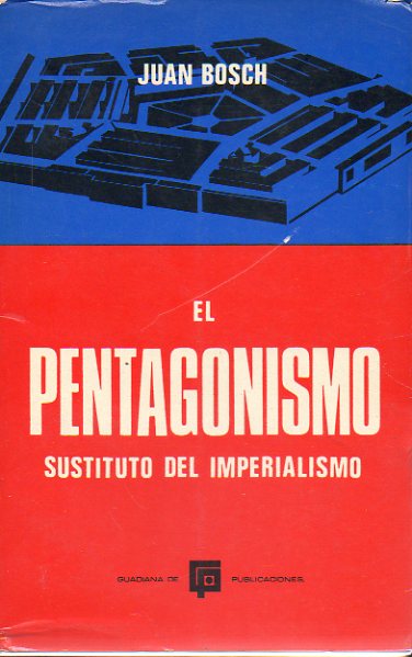EL PENTAGONISMO, SUSTITUTO DEL IMPERIALISMO.