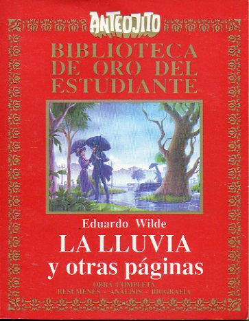 LA LLUVIA Y OTRAS PGINAS. Seleccin y adaptacin de textos de Carolina Pizarro.