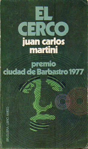 EL CERCO. Premio Ciudad de Barbastro 1977.