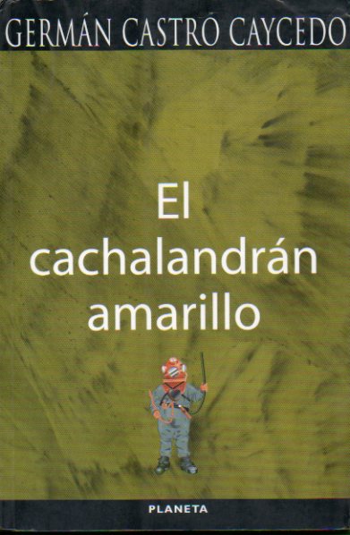 EL CACHALANDRN AMARILLO. Cuentos populares de Colombia. 9 ed.