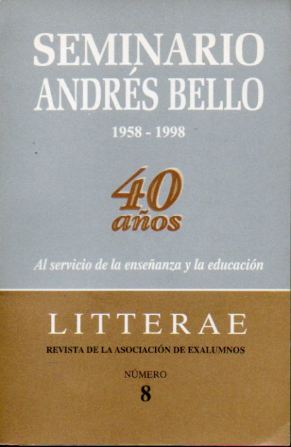 LITTERAE. N 8. SEMINARIO ANDRS BELLO. 1958-1998. 40 AOS. Concepciones sobre el lenguaje e interacciones en la escuela; Observaciones sobre fontica