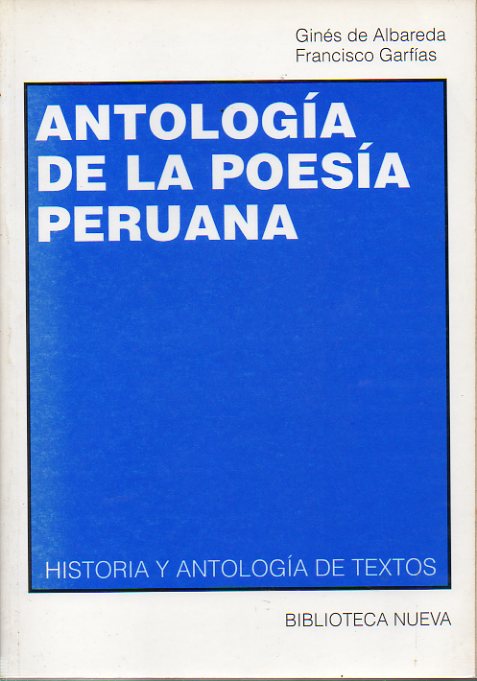 ANTOLOGA DE LA POESA PERUANA. Poemas de Gonzlez Prada, Eguren, Csar Vallejo, A. Valdelomar, Santos Chocano, Martn Adn, X. Abril....
