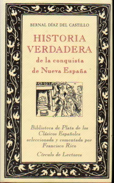 HISTORIA VERDADERA DE LA CONQUISTA DE NUEVA ESPAA.  Edicin al cuidado de Guillermo Sers.