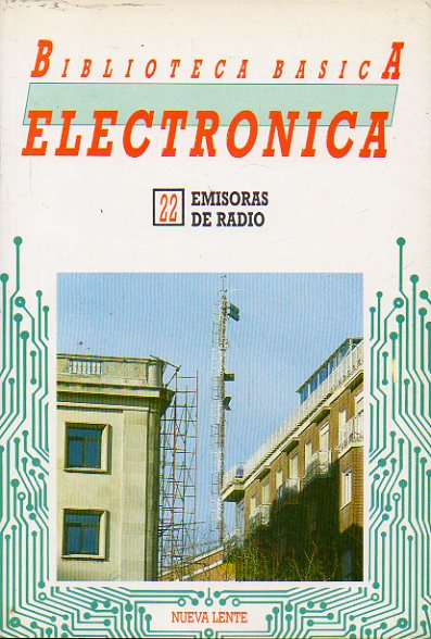 BIBLIOTECA BSICA DE LA ELECTRNICA. Vol. 22. EMISORAS DE RADIO.