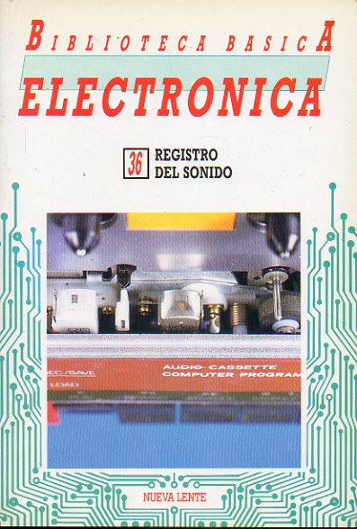 BIBLIOTECA BSICA DE LA ELECTRNICA. Vol. 36. REGISTRO DEL SONIDO.