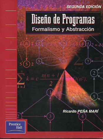 DISEO DE PROGRAMAS. FORMALISMO Y ABSTRACIN. 2 ed.