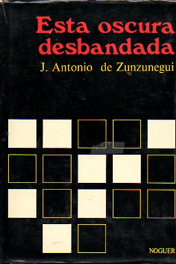 ESTA OSCURA DESBANDADA. 3 ed.