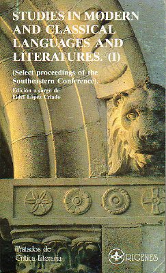 STUDIES IN MODERN AND CLASSICAL LITERATURES (I). Select proceedings of the Southeastern Conference.