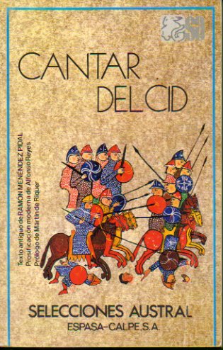 CANTAR DEL CID. Texto antiguo preparado por Ramn Menndez Pidal. Prosificacin moderna de Alfonso Reyes. Prlogo de Martn de Riquer. 2 ed.