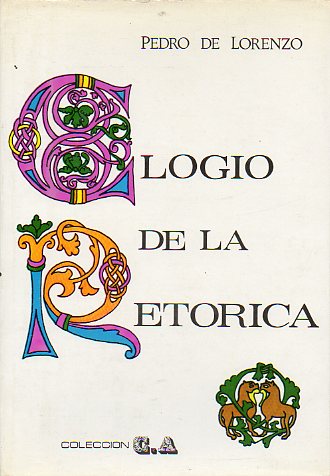 ELOGIO DE LA RETRICA. 1 edicin.
