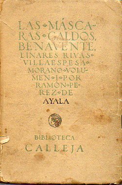 LAS MSCARAS. Vol. I. Galds. Benavente. Linares Rivas. Villaespesa. Morano.