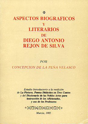 ASPECTOS BIOGRFICOS Y LITERARIOS DE DIEGO ANTONIO REJN DE SILVA.