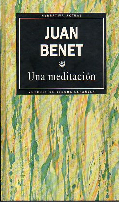 UNA MEDITACIN. Premio Biblioteca Breve 1969.