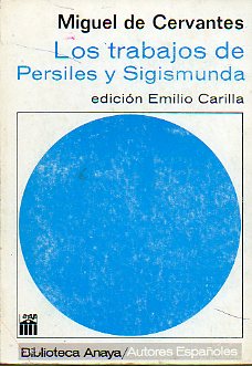 LOS TRABAJOS DE PERSILES Y SIGISMUNDA 8HISTORIA SSEPTENTRIONAL). Seleccin. Edic. de Emilio Carilla.