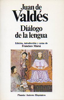 DILOGO DE LA LENGUA. Edicicin, introduccin y notas de Francisco Mars.