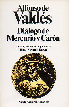 DILOGO DE MERCURIO Y CARN. Edicin de Rosa Navarro Durn.