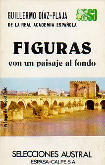 FIGURAS CON UN PAISAJE AL FONDO ( DE VIRGILIO A CARMEN CONDE). Prlogo de Miguel Dol y Dol.