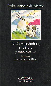 LA COMENDADORA, EL CLAVO Y OTROS CUENTOS. Edicin de Laura de los Ros. 8 ed.