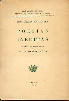 POESAS INDITAS. Introduccin bibliogrfica de Antonio Rodrguez-Monio.