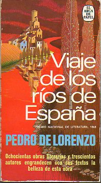 VIAJE DE LOS ROS DE ESPAA. Premio Nacional de Literatura 1968. 7 ed.