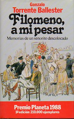 FILOMENO A MI PESAR. Premio Planeta 1988. 1 edicin.