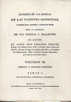 CATLOGO DE LAS LENGUAS DE LAS NACIONES CONOCIDAS, Y NUMERACIN, DIVISIN Y CLASES DE ESTAS SEGN LAS DIVERSIDAD DE SUS IDIOMAS Y DIALECTOS. Vol. III.