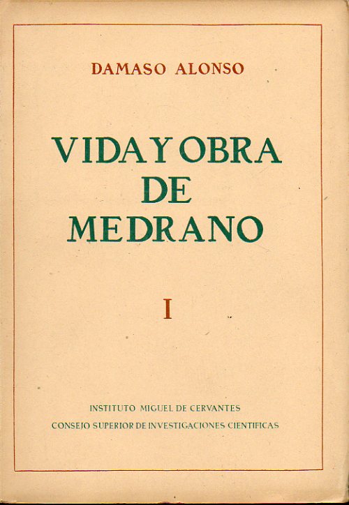 VIDA Y OBRA DE MEDRANO. Vol. I.