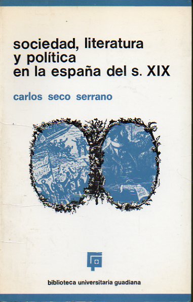 SOCIEDAD, LITERATURA Y POLTICA EN LA ESPAA DEL SIGLO XIX.