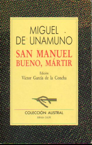 SAN MANUEL BUENO, MRTIR. Edicin de Vctor Garca de la Concha.
