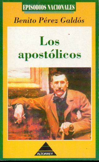 EPISODIOS NACIONALES. 19. LOS APOSTLICOS.