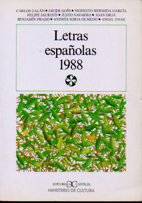 LETRAS ESPAOLAS 1988. Textos de Justo Navarro, Carlos Galn, Javier Goi, Benjamn Prado y otros. Textos sobre la literaturas catalana, vasca y galle