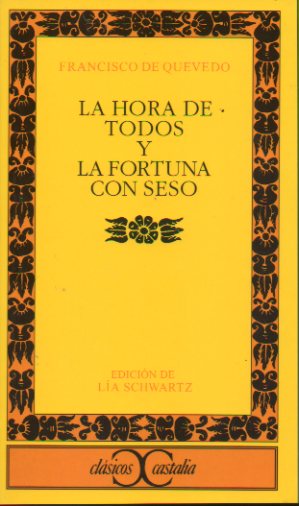 LA HORA DE TODOS Y LA FORTUNA CON SESO. Edicin de La Schwartz.