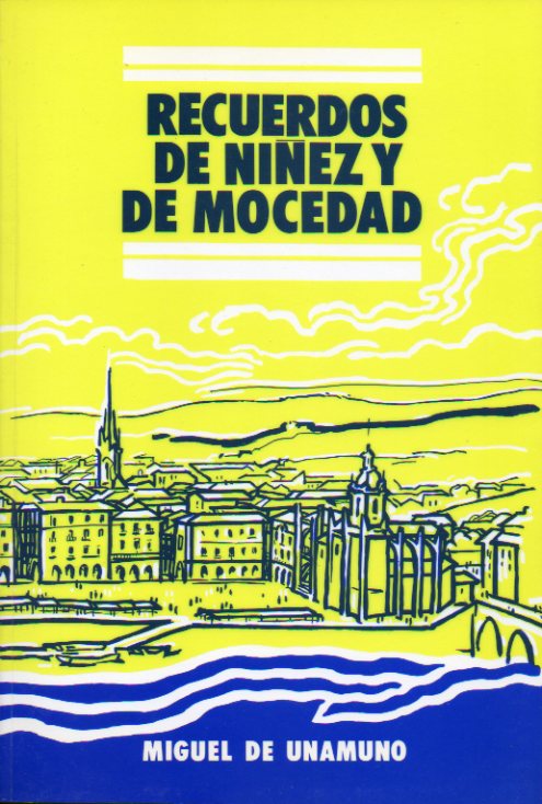 RECUERDOS DE NIEZ Y MOCEDAD. Introduccin de ngel M Ortiz Alfau. Ilustraciones, capitulares y portada de  ngel Badillo.