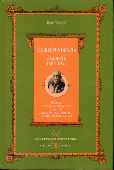 CORRESPONDENCIA. Vol. II. (1862-1875). Edicin de Leonardo Romero Tobar.