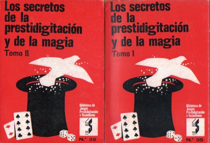 LOS SECRETOS DE LA PRESTIDIGITACIN Y DE LA MAGIA. 2 vols. Con 16 y 18 ilustraciones. 2 ed.