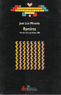 RAMREZ. Premio Tirso de Molina 1988.