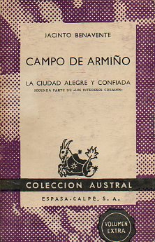 CAMPO DE ARMIO. LA CIUDAD ALEGRE Y CONFIADA. (segunda parte de Los Intereses Creados).