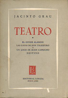 TEATRO. 1. El Conde Alarcos. Las gafas de Don Telesforo. Destino. 2 ed.