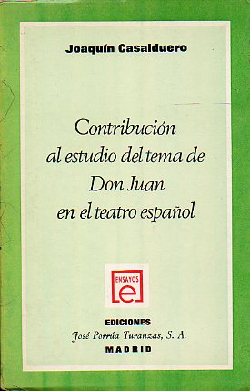 CONTRIBUCIN AL ESTUDIO DE DON JUAN EN EL TEATRO ESPAOL.