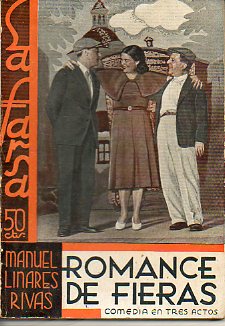 ROMANCE DE FIERAS. Comedia en tres actos. Estrenada en Madrid, en el Teatro de la Zarzuela, el 8 de marzo de 1933. Dibujos de Antonio Merlo.
