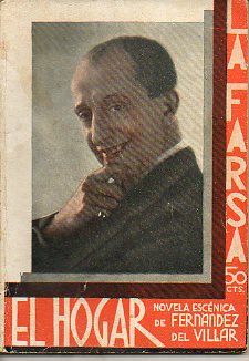 EL HOGAR. Novela escnica. Estrenada en el Teatro Mara ISabel el da 26 de marzo de 1932. Dibujos de Gutirrez Navas.
