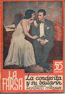 LA CONDESITA Y SU BAILARN. Copmedia en un prlogo y cuatro actos. Estrenada en el Teatro de la Comedia de Madrid el 25 de noviembre de 1930.