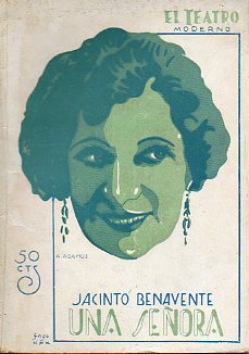 UNA SEORA. Novela escnica en tres actos. Teatro del Centro, 02-I-1920.