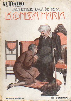 LA CONDESA MARA. Comedia en tres actos. Teatro del Prncipe, Madrid, 24-IX-1925.