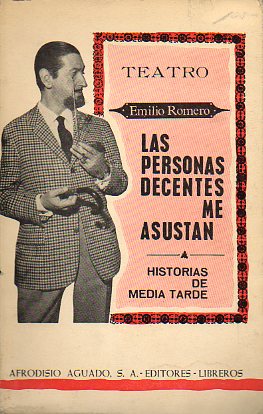 LAS PERSONAS DECENTES ME ASUSTAN / HISTORIAS DE MEDIA TARDE.