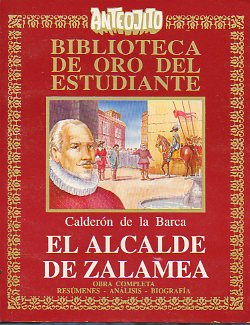 EL ALCALDE DE ZALAMEA. Edic. de Eduardo Guerrero.