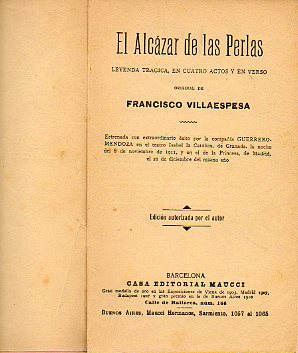 EL ALCZAR DE LAS PERLAS. Leyenda trgica, en cuatro actos y en verso.