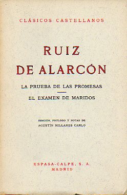 LA PRUEBA DE LAS PROMESAS / EL EXAMEN DE MARIDOS. Edicin, prlogo y otas d e Agustn Millares Carlo.