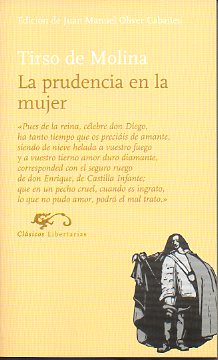 LA PRUDENCIA EN LA MUJER. Edicin de Juan Manuel Oliver Cabaes.