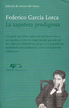 LA ZAPATERA PRODIGIOSA. Edicin de Arturo del Hoyo.